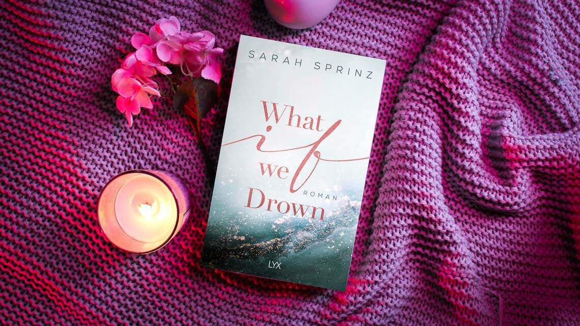 What if we drown von sarah sprinz auf fridaygirl de
